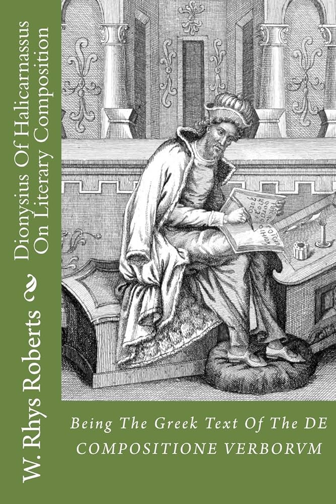 Dionysius of Halicarnassus: 2018by W. Rhys Roberts