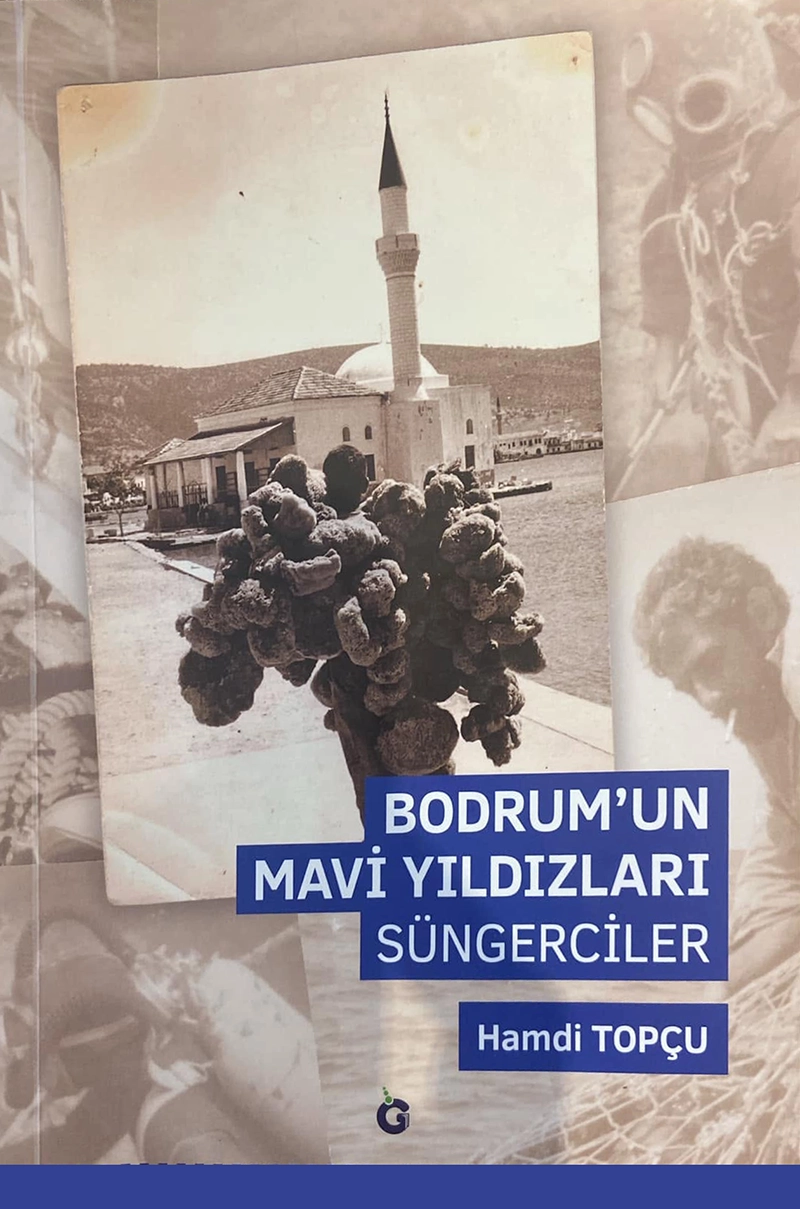 Bodrum'un Mavi Yıldızları: Süngerciler kitabı Hamdi Topçu