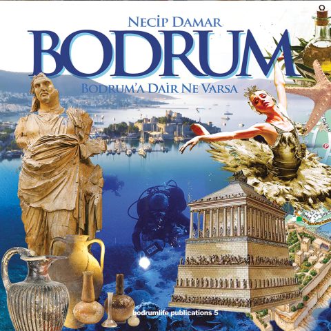 Bodrum, Bodrum'a Dair Ne Varsa. Yazar Necip Damar 2025